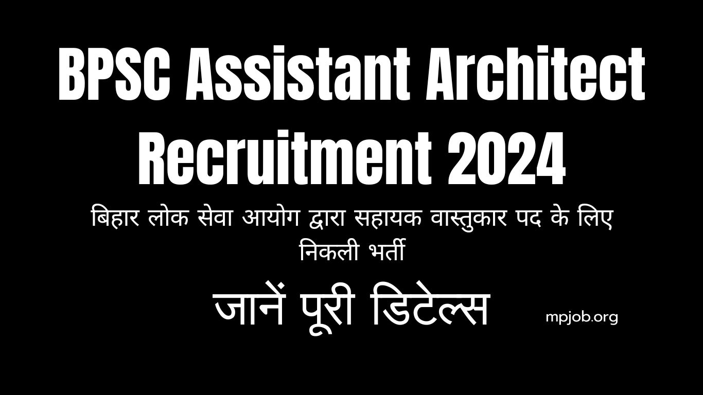 BPSC Assistant Architect Recruitment 2024